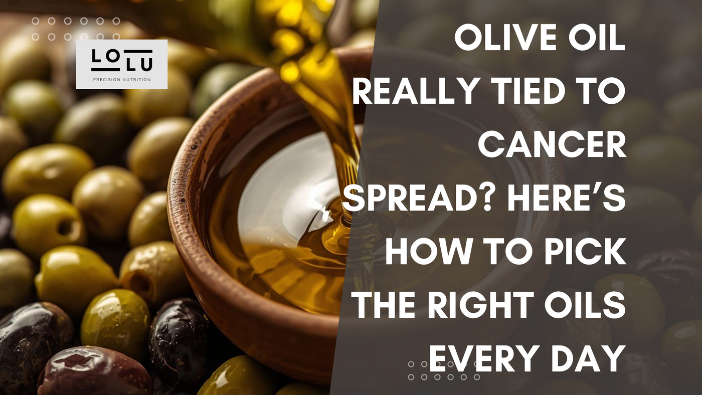Is Olive Oil Really Tied to Cancer Spread? Here’s How to Pick the Right Oils Every Day