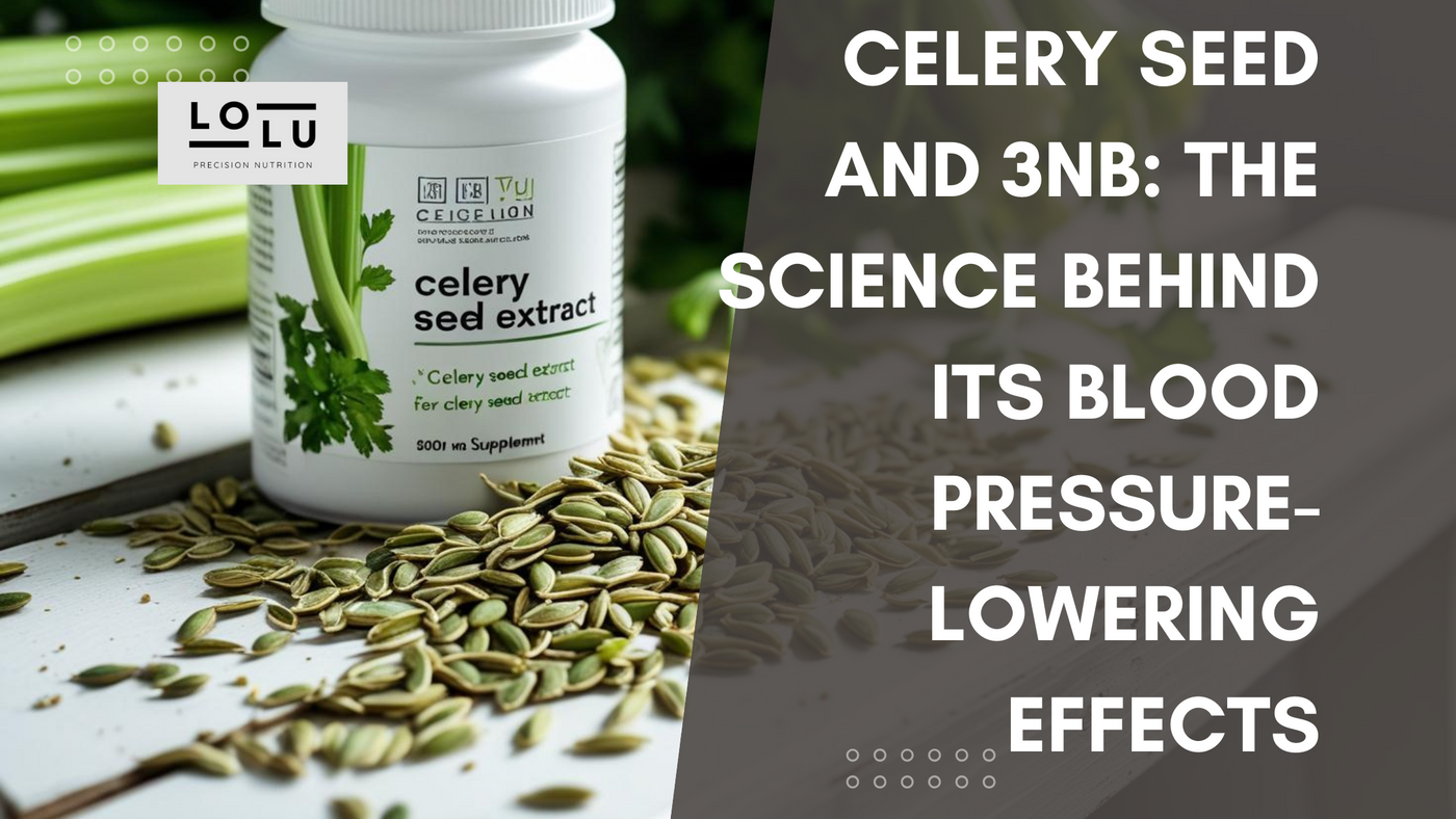 Celery Seed and 3nB: The Science Behind Its Blood Pressure-Lowering Effects