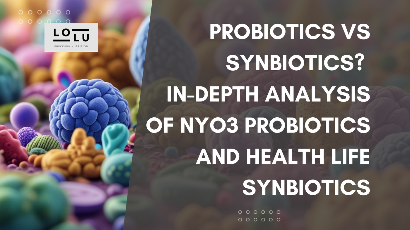 Probiotics vs Synbiotics? In-Depth Analysis of NYO3 Probiotics and Health Life Synbiotics