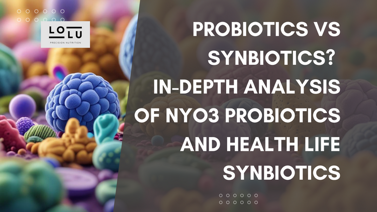 Probiotics vs Synbiotics? In-Depth Analysis of NYO3 Probiotics and Health Life Synbiotics