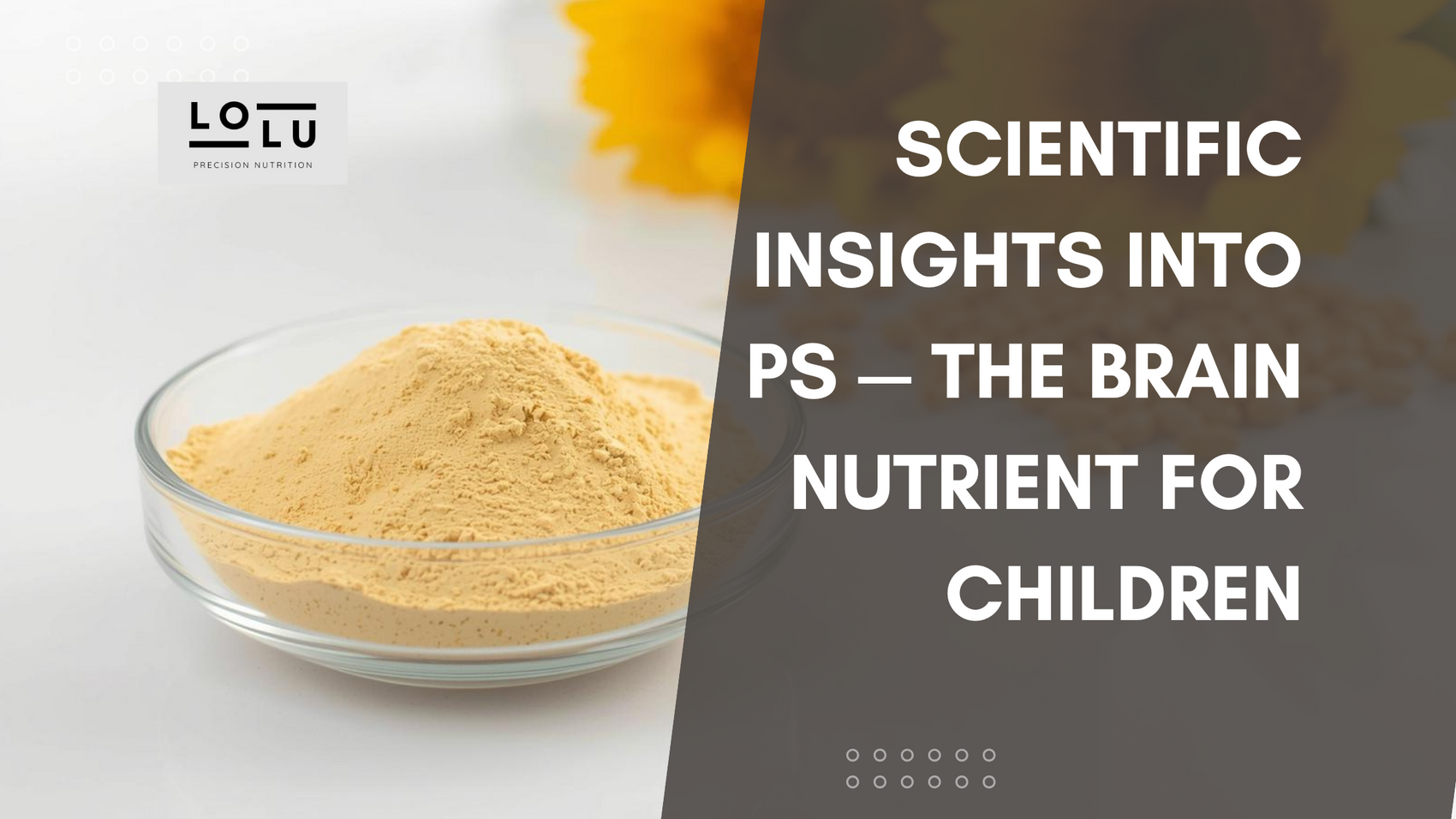 Poor Focus and Low Learning Ability? Scientific Insights into PS — The Brain Nutrient Closely Linked to Neurotransmitters, Memory, and ADHD