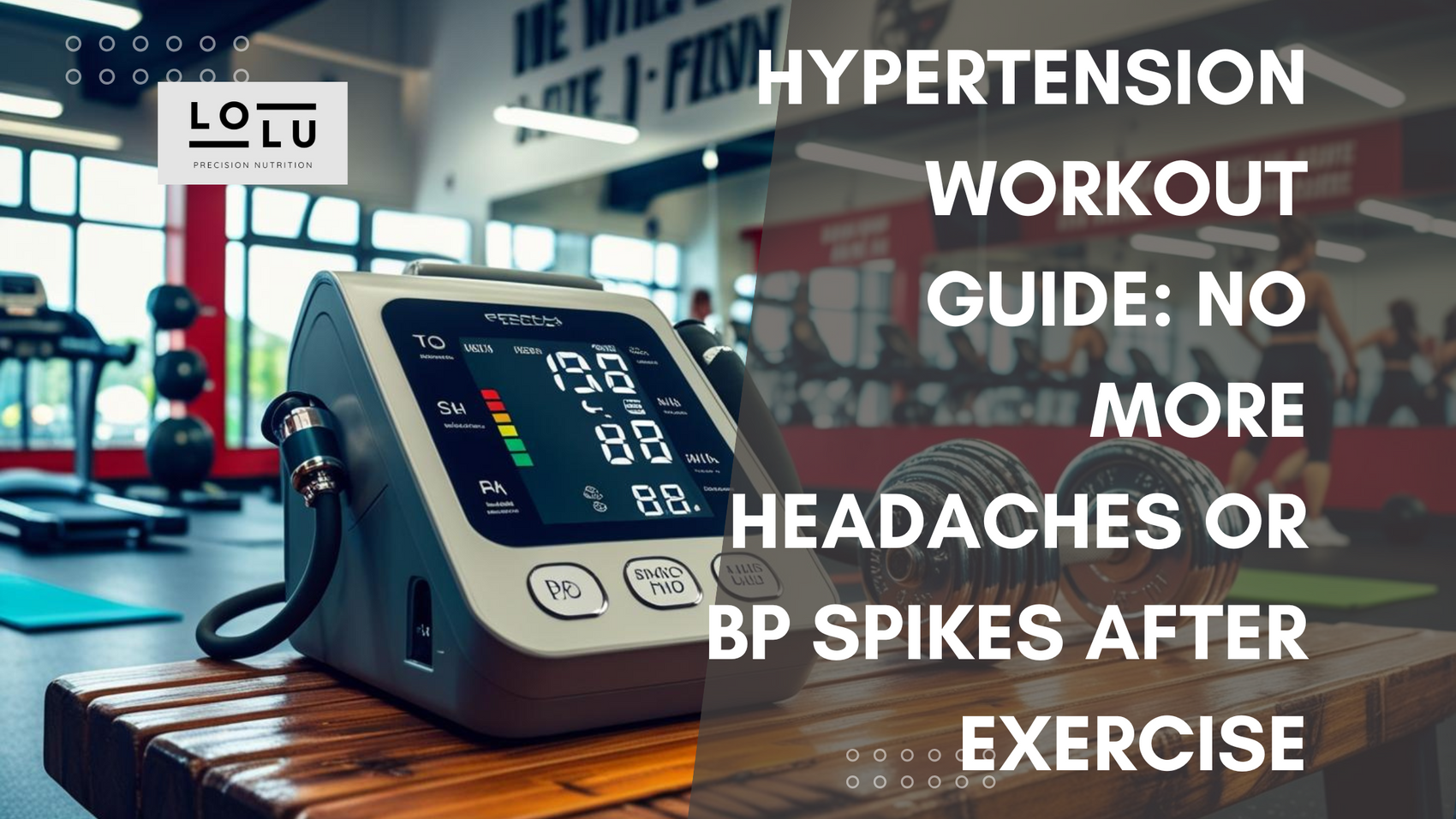 Hypertension Workout Guide: No More Headaches or BP Spikes After Exercise