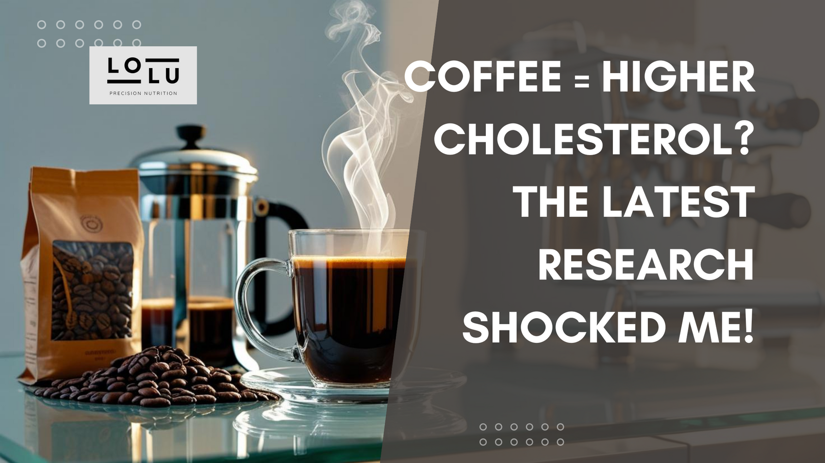 Coffee = Higher Cholesterol? The Latest Research Shocked Me!