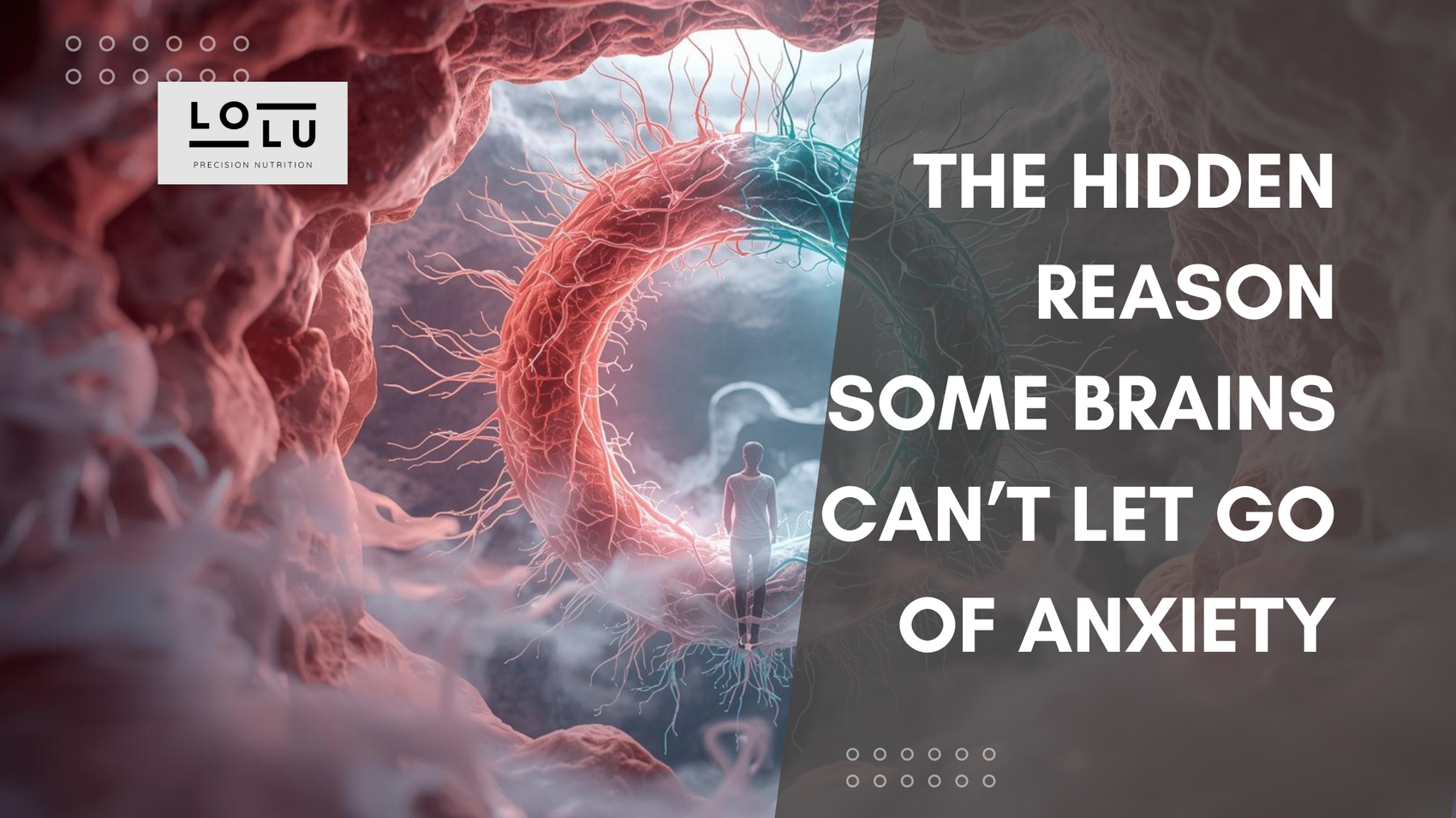 The Hidden Reason Some Brains Can’t Let Go of Anxiety